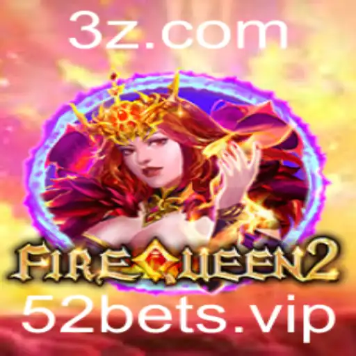 Descubra o Mundo Encantador de FireQueen2: A Excitação da Aposta de 52 Bet
