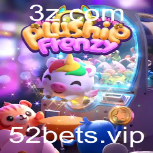 PlushieFrenzy: O Fascinante Mundo do Jogo de Apostas '52 Bet'