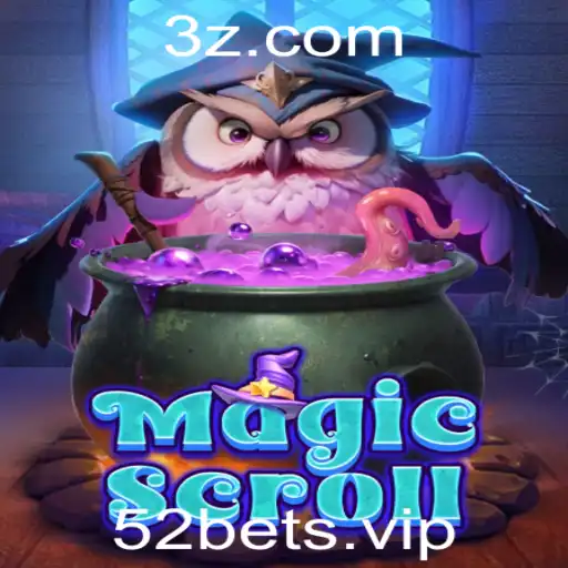 MagicScroll: Descubra o Novo Fenômeno dos Jogos de Aposta com 52 Bet