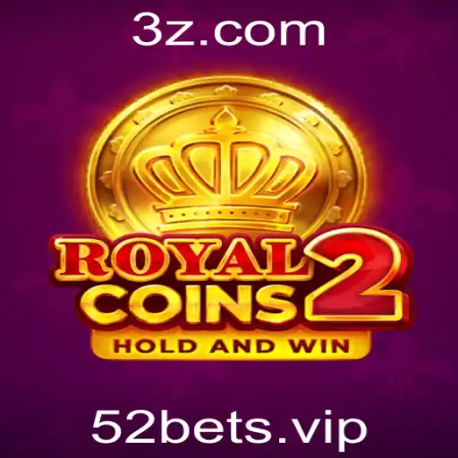Descubra o Empolgante Mundo de RoyalCoins2 e a Estratégia 52 Bet